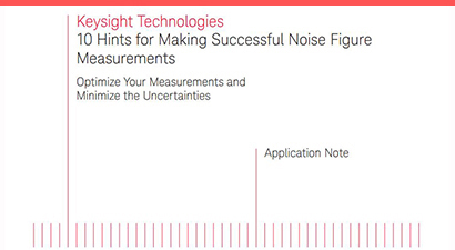 10 Hints for Making Successful Noise Figure Measurements