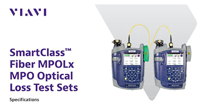 SmartClass™ Fiber MPOLx MPO Optical Loss Test Sets Spec Sheet