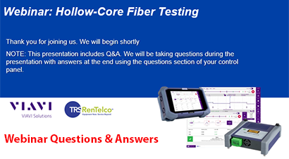 TRS/Viavi Hollow Core Fiber Webinar Q&A