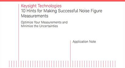 10 Hints for Making Successful Noise Figure Measurements