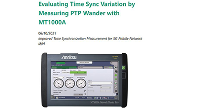 Evaluating Time Sync Variation by Measuring PTP Wander with MT1000A